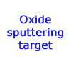 (1-2)Oxide sputtering target/Al2O3 doped ZnO (AZO),IZO (Indium Zinc Oxide, 90 wt% In2O3 / 10 wt% ZnO),Ga2O3 doped ZnO (GZO),NiO,CuInO2,LaAl2O3/타겟/targets